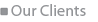 Our clients